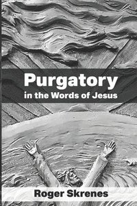 bokomslag Purgatory in the Words of Jesus