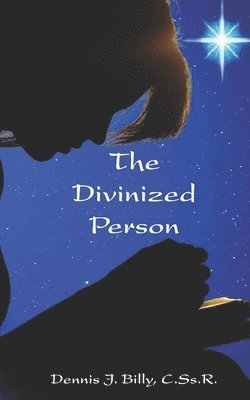 The Divinized Person 1