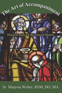 bokomslag The Art of Accompaniment: Practical Steps for the Pastoral Mentor