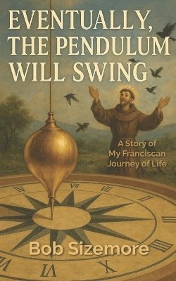 Eventually, the Pendulum will Swing 1