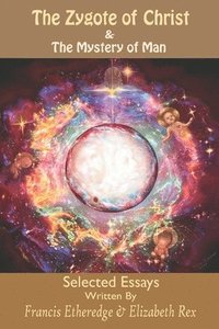 bokomslag Zygote of Christ & The Mystery of Man