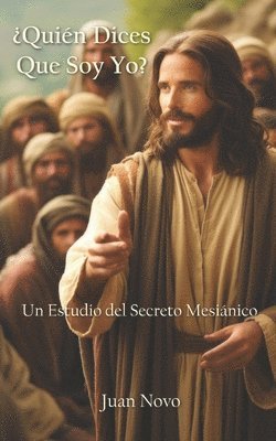 ¿Quién Dices Que Soy Yo?