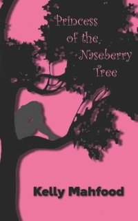 bokomslag Princess of the Naseberry Tree