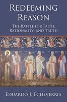 Eduardo Echeverria - Redeeming Reason, Häftad