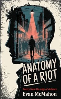 bokomslag Anatomy of a Riot