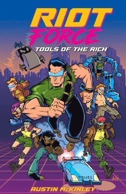 Riot Force: Tools of the Rich 1