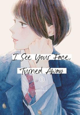 I See Your Face, Turned Away 1 1