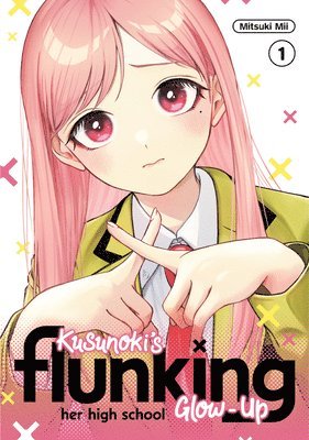 Mitsuki Mii - Kusunoki's Flunking Her High School Glow-Up 1, Häftad