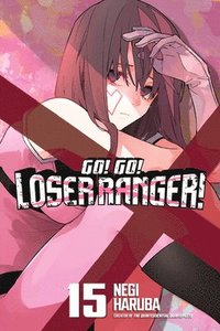 bokomslag Go! Go! Loser Ranger! 15