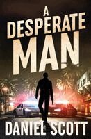 Daniel Scott, David Beers - Desperate Man, Häftad
