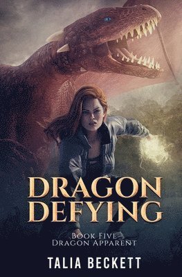 Talia Beckett, Jess Mountifield - Dragon Defying, Häftad