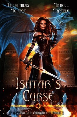 Ishtar's Curse: Daywalker Chronicles Book 5