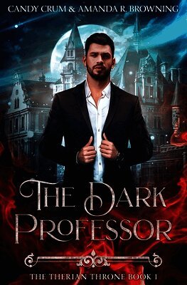The Dark Professor: The Therian Throne Book 1