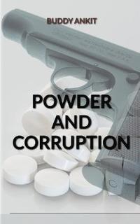 bokomslag Powder and Corruption