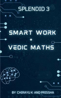 Smart Work and Vedic Maths 1