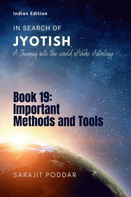 bokomslag Important Methods and Tools: A Journey into the World of Vedic Astrology