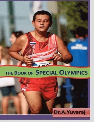 A.Yuvaraj, Dr a. Yuvaraj, ,Dr.a.yuvaraj, A. Yuvaraj - Book of Special Olympics, Häftad