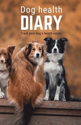 bokomslag Dog health diary