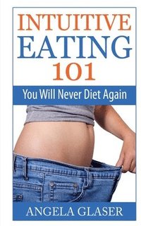 bokomslag Intuitive Eating 101