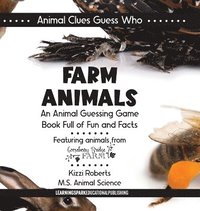 bokomslag Farm Animals: An Animal Guessing Game Book Full of Fun and Facts
