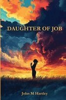 John M Hartley - Daughter of Job, Häftad