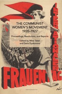 bokomslag The Communist Womens Movement, 1920-1922