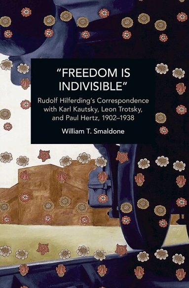 William T. Smaldone - “Freedom is Indivisible”, Häftad