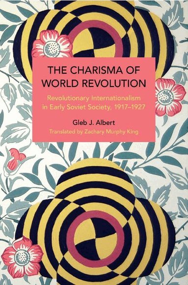 Gleb J. Albert - Charisma of World Revolution, Häftad