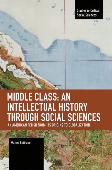 bokomslag Middle Class: An Intellectual History through Social Sciences