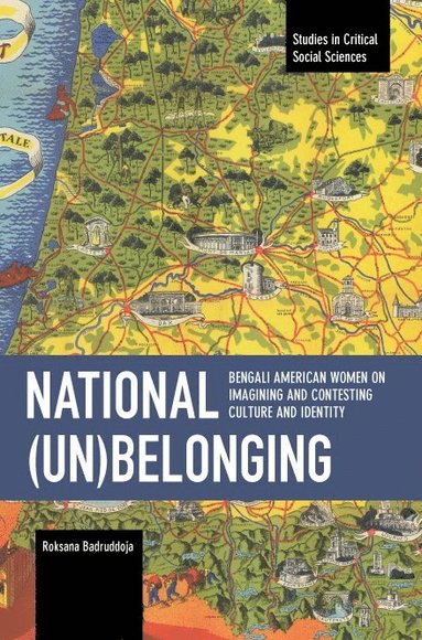 bokomslag National (un)Belonging: Bengali American Women on Imagining and Contesting Culture and Identity