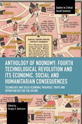 bokomslag Anthology of Noonomy: Fourth Technological Revolution and Its Economic, Social and Humanitarian Consequences