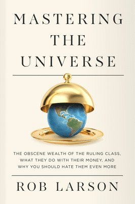 Rob Larson - Mastering the Universe, Inbunden