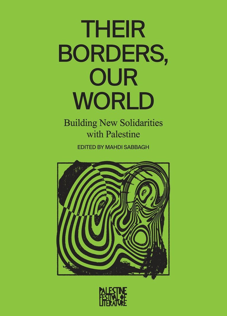 Mahdi Sabbagh - Their Borders, Our World, Inbunden