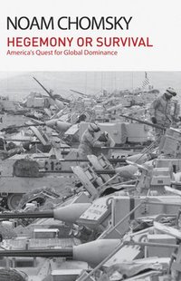 bokomslag Hegemony or Survival: America's Quest for Global Dominance
