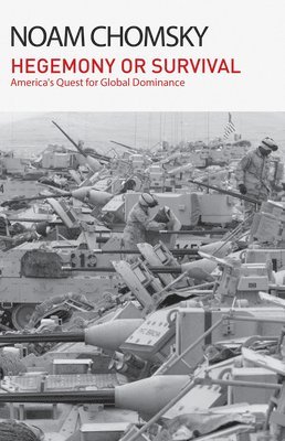 bokomslag Hegemony or Survival: America's Quest for Global Dominance