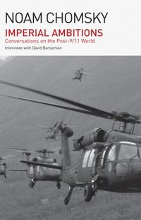 bokomslag Imperial Ambitions: Conversations on the Post-9/11 World