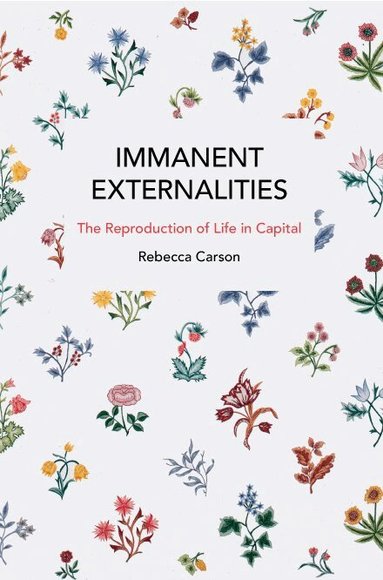 Rebecca Carson - Immanent Externalities, Häftad