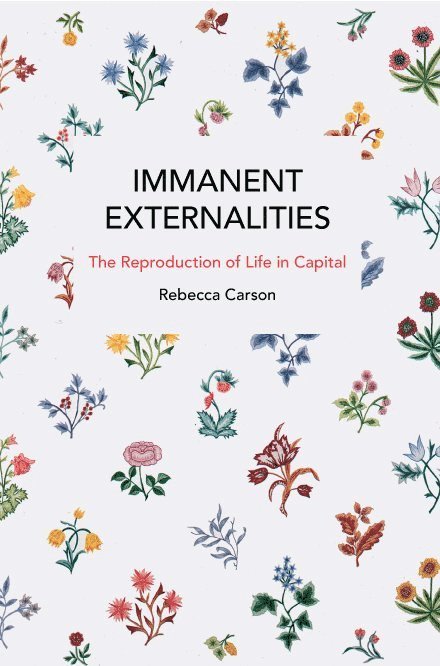Rebecca Carson - Immanent Externalities, Häftad