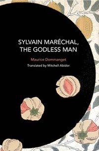 bokomslag Sylvain Marechal, The Godless Man