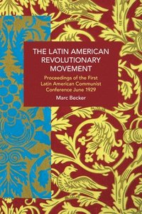 bokomslag The Latin American Revolutionary Movement