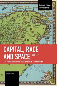 bokomslag Capital, Race and Space, Volume II