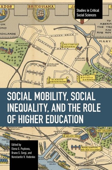 Elena G. Popkova, Bruno S. Sergi, Konstantin V. Vodenko - Social Mobility, Social Inequality, and the Role of Higher Education, Häftad