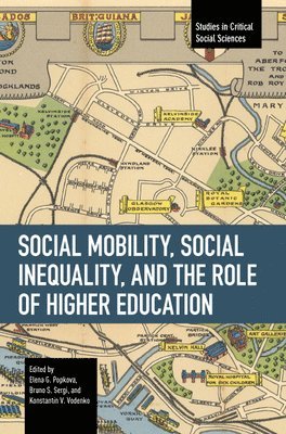 Social Mobility, Social Inequality, and the Role of Higher Education 1