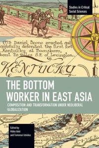 bokomslag The Bottom Worker in East Asia