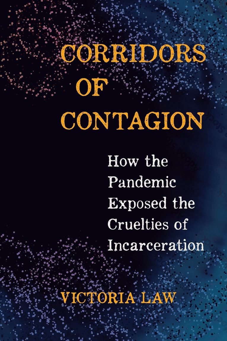 Victoria Law - Corridors of Contagion, Häftad