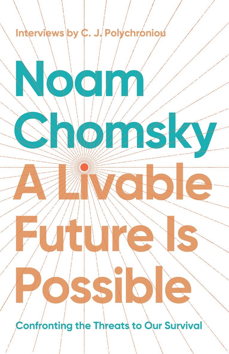 Noam Chomsky, C.J. Polychroniou, C. J. Polychroniou, C J Polychroniou - Livable Future is Possible, Häftad
