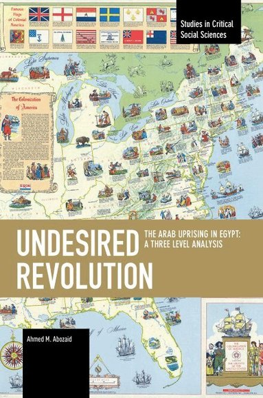 Ahmed M. Abozaid - Undesired Revolution, Häftad