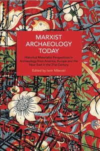 bokomslag Marxist Archaeology Today