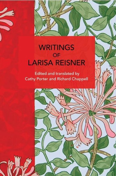 Larisa Reisner, Cathy Porter, Richard Chappell - Writings of Larisa Reisner, Häftad