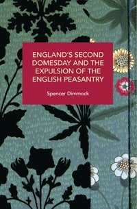 bokomslag England's Second Domesday and the Expulsion of the English Peasantry